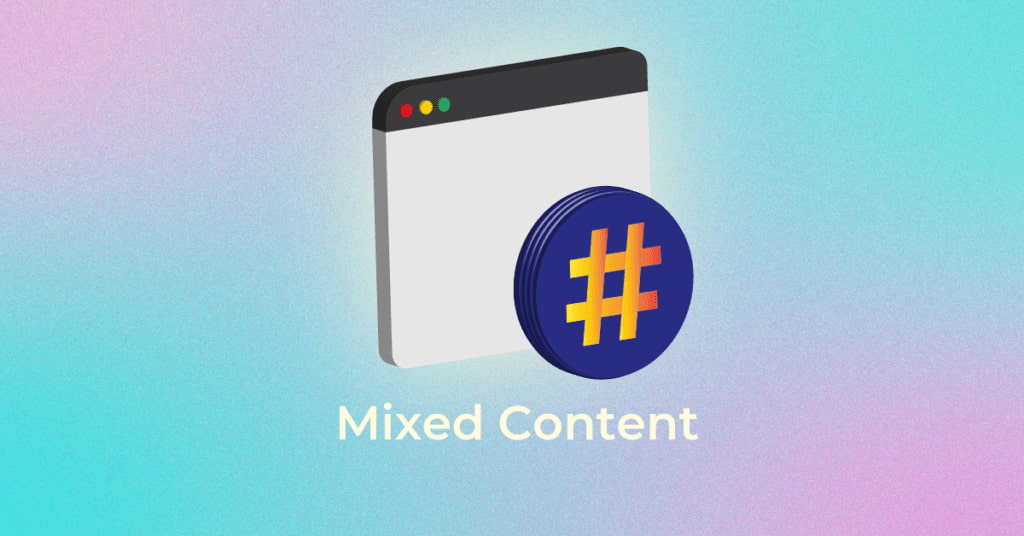 Mixed Content - Infidigit